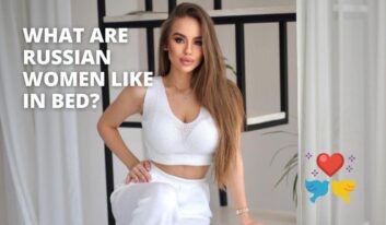 What Are Russian Women Like In Bed? Time To Explore Them Sexually