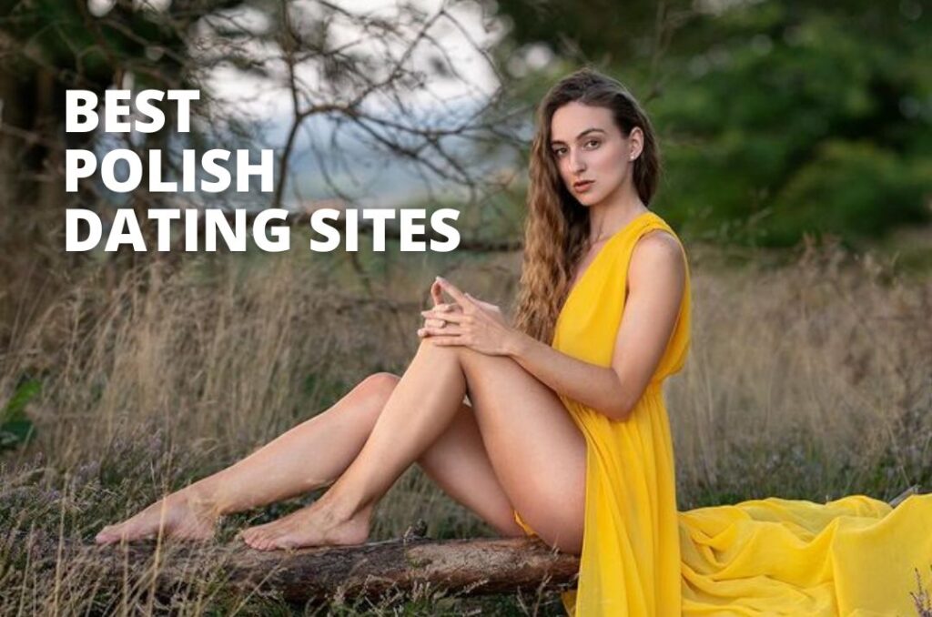 Online Polish Dating Sites: Visit Poland Dating Sites to Find Love 